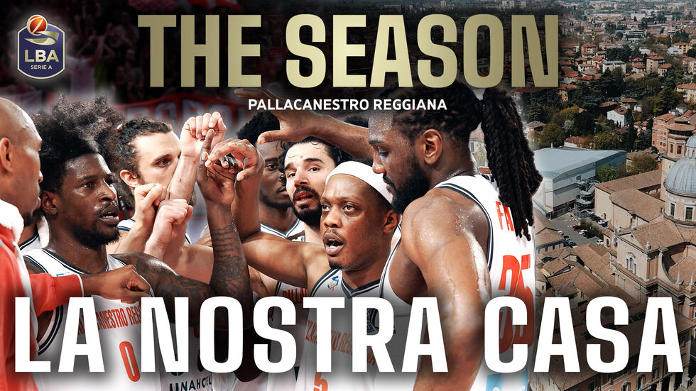 Guarda ora "La nostra casa", il quinto episodio della docuserie "The Season - Pallacanestro Reggiana" prodotta da LBA