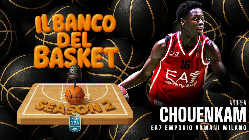Andrea Chouenkam è il nuovo ospite a "Il Banco del Basket", il podcast LBA dedicato ai giovani protagonisti della IBSA NextGen Cup