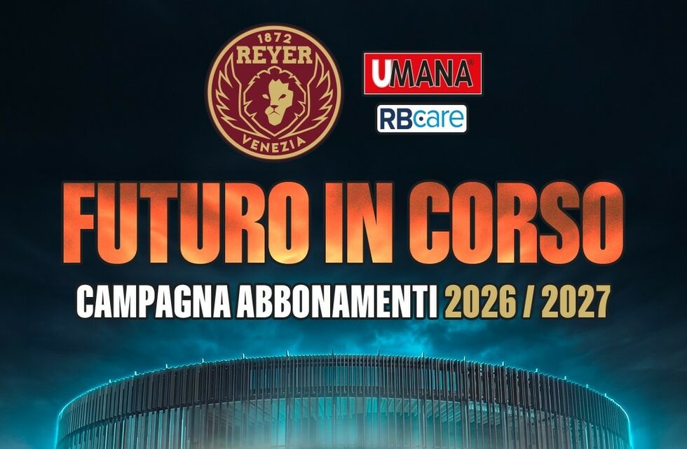"Futuro in Corso": al via la Campagna Abbonamenti dell'Umana Reyer Venezia 2026/27