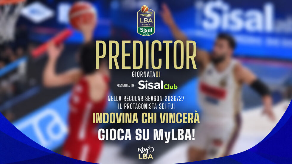 Registrati su MyLBA, gioca al Predictor e pronostica i risultati delle semifinali della 1ª giornata della LBA Serie A SisalClub 2026/27