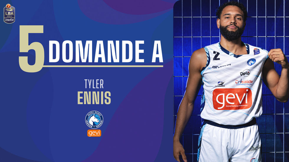 5 domande a... Tyler Ennis: “Portando Napoli ai play-off questo diventerebbe uno dei migliori anni della mia carriera. Il basket è un affare di famiglia"