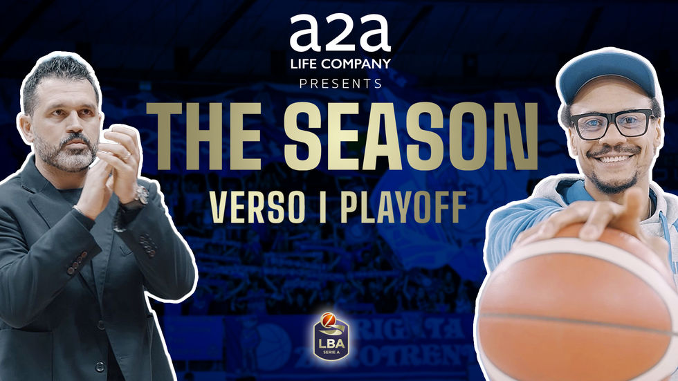 Online la quarta puntata di "The Season - Pallacanestro Brescia: presented by A2A" denominato "Verso i playoff"