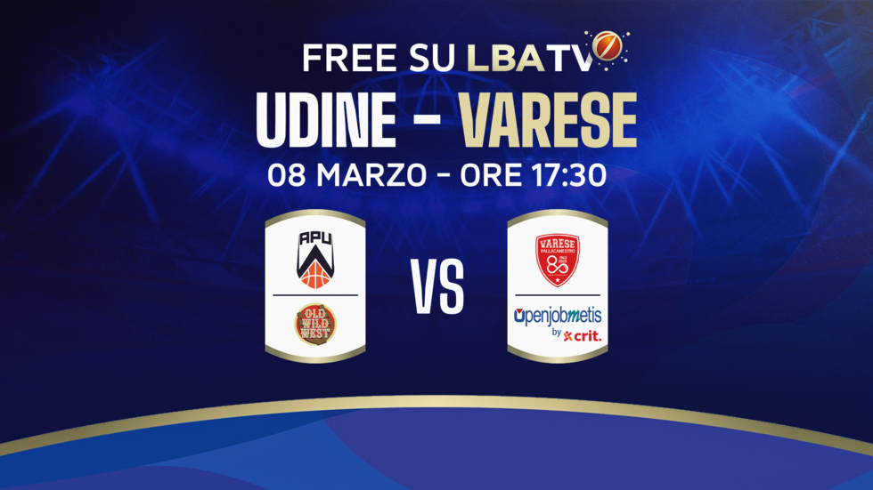 APU Old Wild West Udine - Openjobmetis Varese domenica 8 marzo alle ore 17.30 disponibile free su LBATV